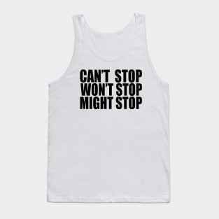 Can't Stop Won't Stop Might Stop - Game Grumps Fan Art Tank Top